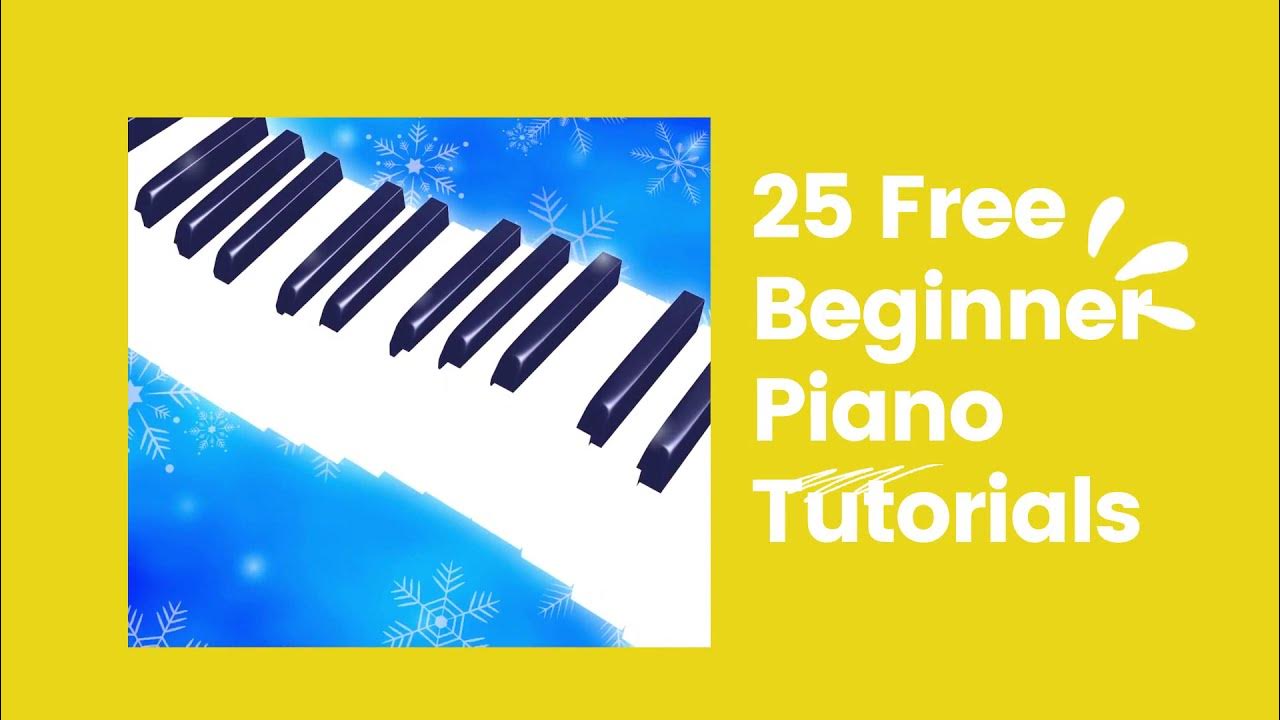 25 Free Piano Tutorials for Beginners YouTube