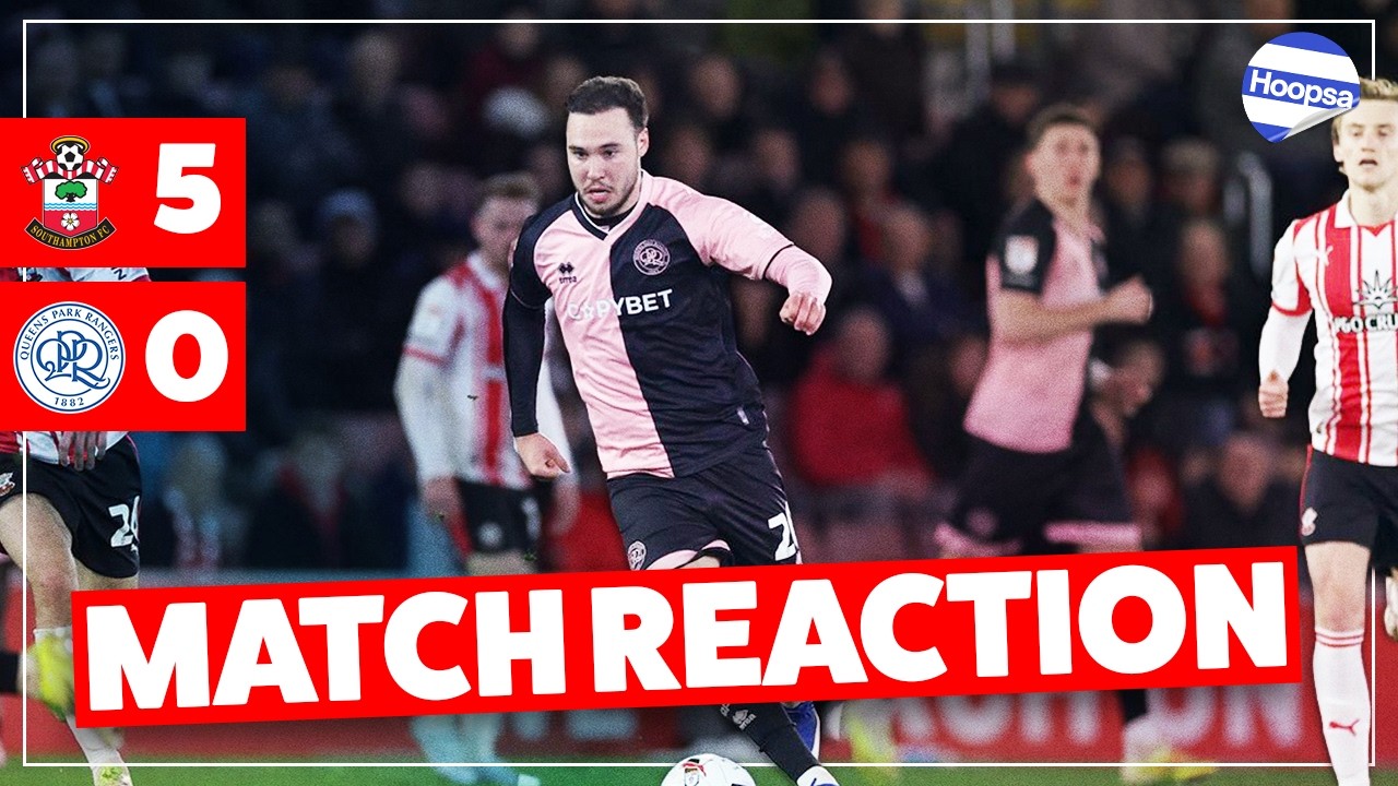 Unfit for purpose | Southampton 5-0 QPR reaction