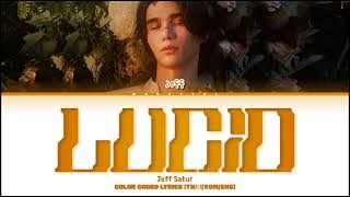 Jeff Satur - ก่อนที่เธอจะลืมฝัน (Lucid) Lyrics Thai/Rom/Eng
