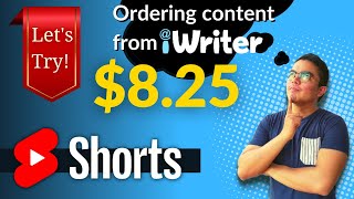 #Shorts Ordering $8 Content from IWriter