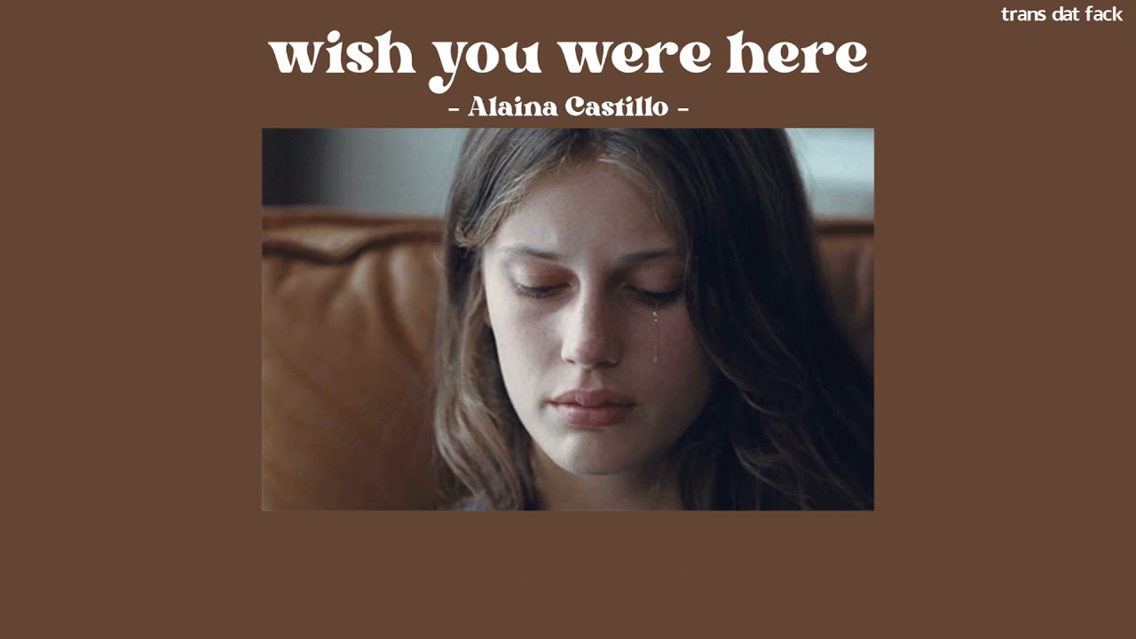 [THAISUB] wish you were here - Alaina Castillo