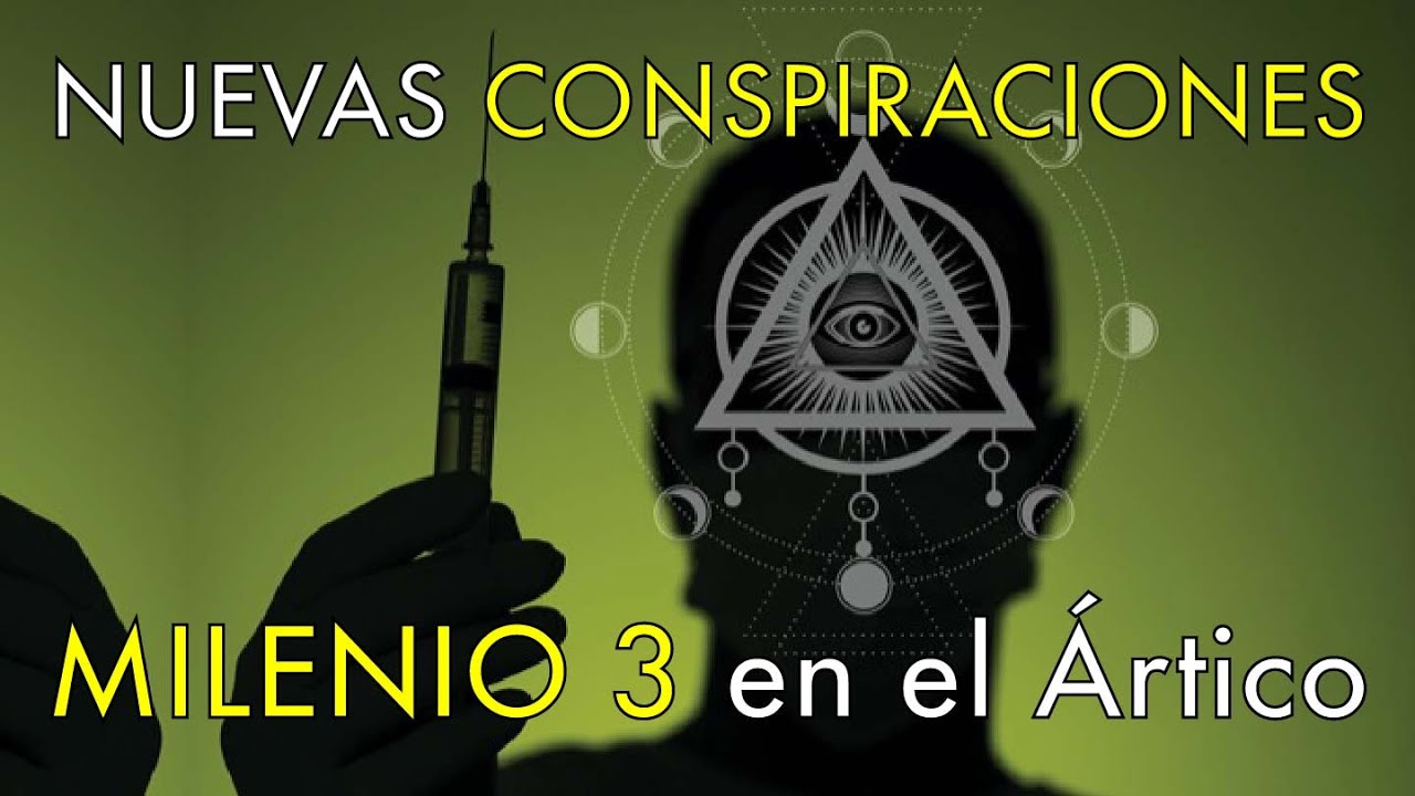 Nuevas Conspiraciones - Milenio 3 en el Ártico