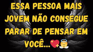👼 O Que Esse Alguém Mais Jovem Sente por Você Vai Te Surpreender...