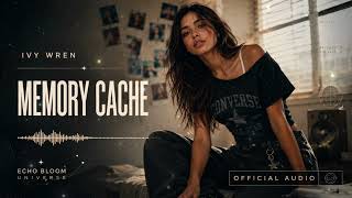 Ivy Wren - Memory Cache | Official Audio