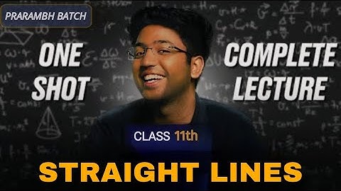 Straight Lines Class 11 One shot || Prarambh Batch || By Shobit Sir 🔥