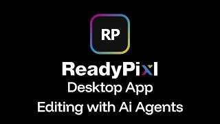 Desktop App: Editing Images with AI Agents | ReadyPixl