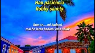 Hau pasiencia || Robby sanety || Lagu Timor terbaik || @Cobrachanel478