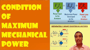 At What Condition a DC Motor will Develop Maximum Power? | Condition for Maximum Mechanical Power