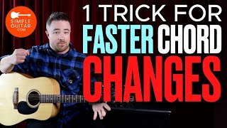 1 Trick for Faster Chord Changes on Guitar