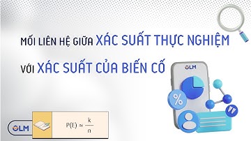 Ước lượng xác suất của biến cố thông qua xác suất thực nghiệm | Toán lớp 8 chương trình mới | OLM.VN