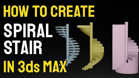 How to Create Spiral Stair in 3Ds Max | Spiral Staircase Tutorial