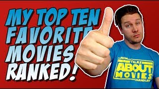 My Top 10 Favorite Movies Ranked Best to Bestest!