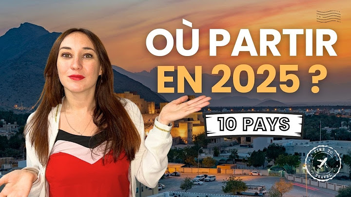 TOP 10 DES PAYS OÙ VOYAGER EN 2025 : Destinations accessibles et authentiques. 🌍
