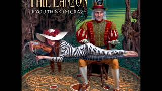 Video thumbnail of "PHIL LANZON-If You Think I'm Crazy ( 2017 )"