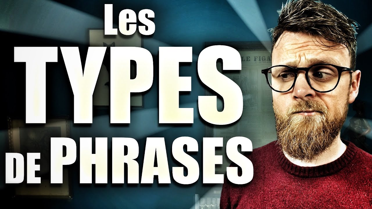 Les TYPES DE PHRASES : distinguer les types Déclaratif, Interrogatif, Impératif