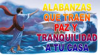 Alabanzas que trae paz y tranquilidad - Escucha Está Canciones y Mira Lo Que Sucede En Ti