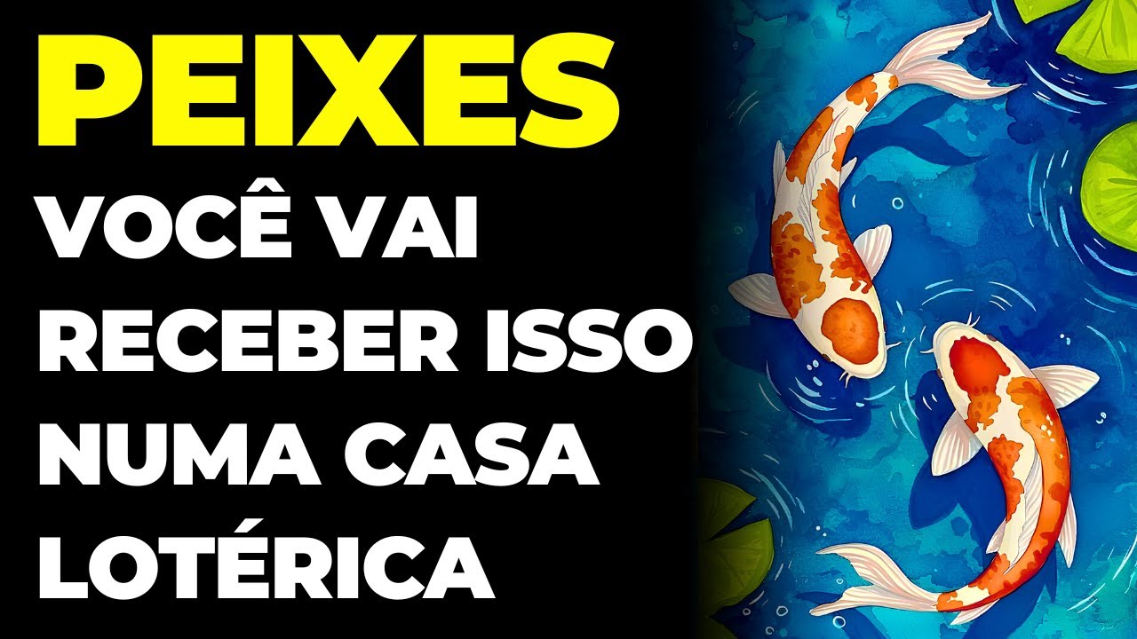PEIXES: 😱 VOCÊ VAI RECEBER ISSO NA LOTÉRICA | GUARDE SEGREDO | ACONTECE AGORA E VAI MUDAR SUA VIDA