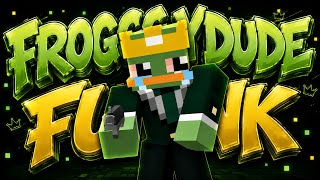 FROGGYDUDE FUNK