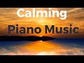Calming Piano Music (Original Instrumental Music to Relax and De-stress)