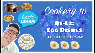 Cookery 10: Prepare and Cook Egg Dishes (TLE_HECK10ED-Ib-d-2)