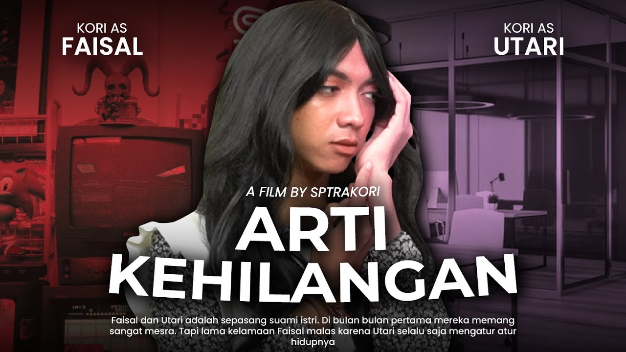 [DRAMA] ARTI KEHILANGAN😥