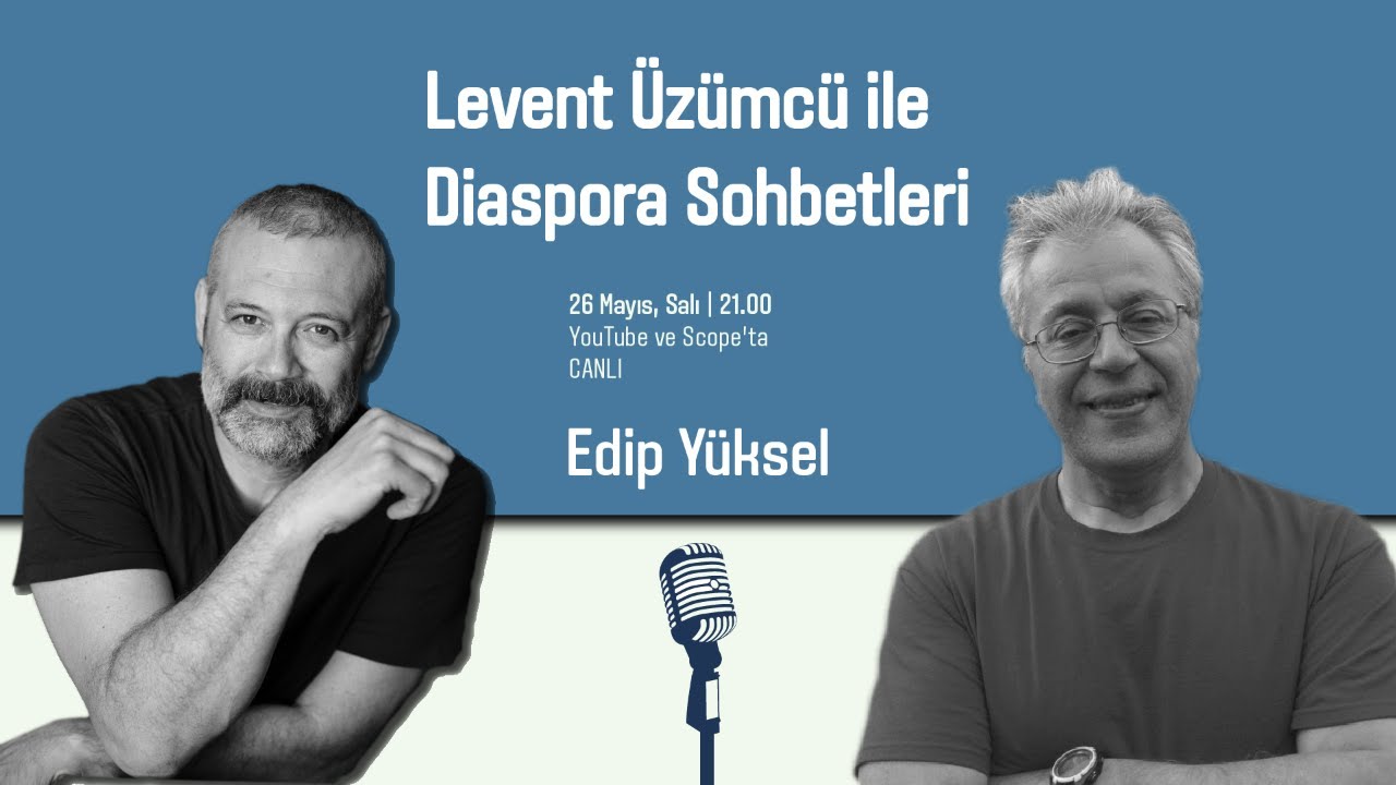 Edip Yüksel | Diaspora Sohbetleri