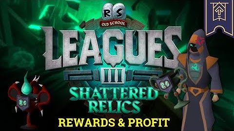 LEAGUES REWARDS & PROFIT - Shattered Relics League