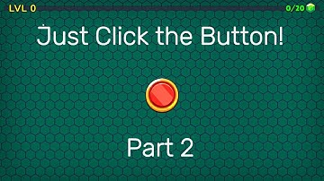 Playing Just Click The Button! Part 2! More Endings!