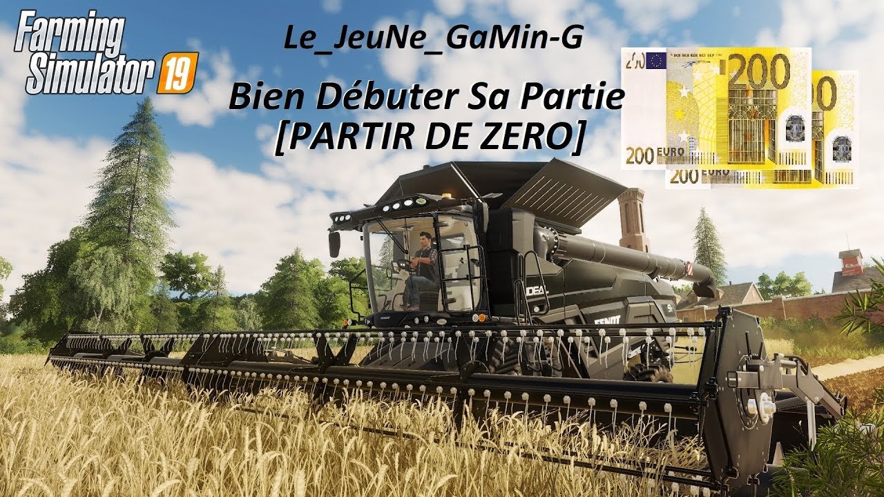 Bien Débuter Sa Partie ! [Partir De Zéro] FS19 [Sans Cheat] - YouTube