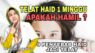 TELAT HAID 1 MINGGU, APAKAH TANDA HAMIL? 9 PENYEBAB GANGGUAN POLA HAID