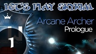 Let's Play Skyrim: Arcane Archer Assassin -Prologue