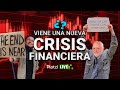 ¿Viviremos una nueva crisis financiera?