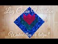 New Quilt Block Design Using Log Cabin Variation | Are These Waterlilies or Tulips?