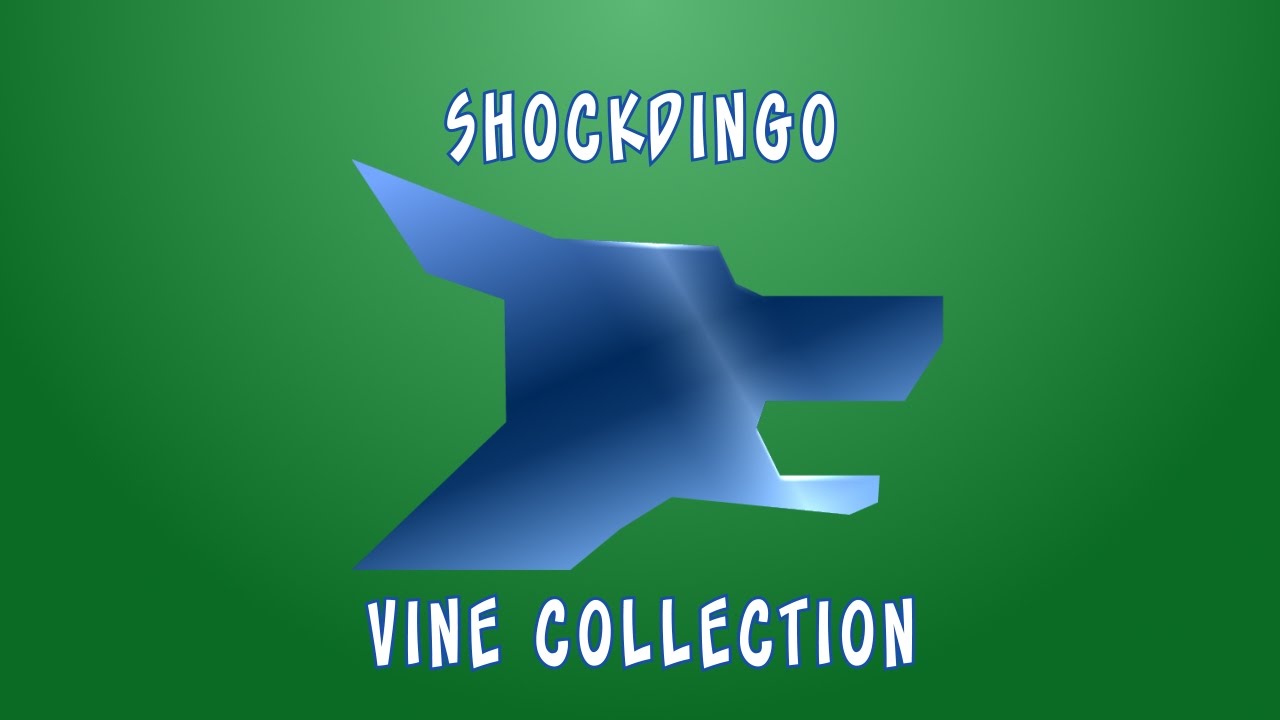 ShockDingo's Vine Collection