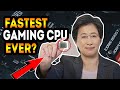 Fastest Gaming CPU is Now AMD!