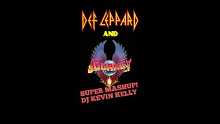 Leppard Journey Super Mashup by DJ Kevin Kelly!