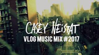 Casey Neistat   Vlog  Mix 2017