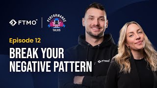 Break Your Negative Pattern | Performance Talks | FTMO