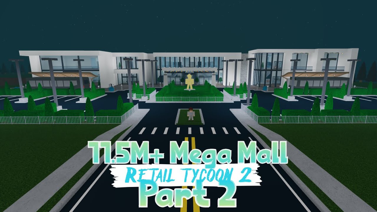 Speedbuilding a HUGE mall in Roblox Retail Tycoon 2! 