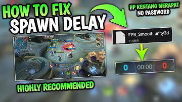 New! How To Fix Spawn Delay (Slow Loading) Ml | Cara Smooth Bermain Mobile Legends