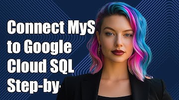 How to Connect MySQL Client to Google Cloud SQL: Step-by-Step Guide