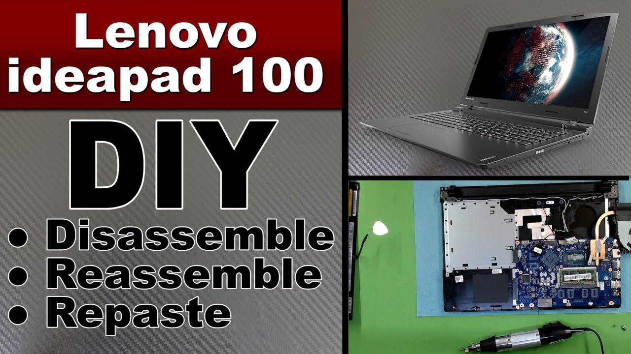 Laptop lenovo ideapad100 disassembly and service, repair your laptop