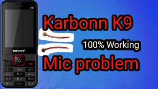 karbonn k9 mic problem solution ! karbonn k9 smart dead solution !! karbonn k9 network problem