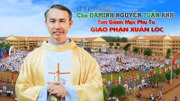 🔴( fDM ) Chúc Mừng ĐỨC GIÁM MỤC PHỤ TÁ, ĐAMINH NGUYỄN TUẤN ANH
