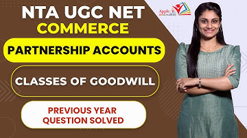 Classes of Goodwill | Partnership Accounts | NTA UGC NET Commerce Classroom & Online Coaching
