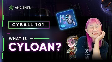 CyBall 101 - What is CyLoan? | Hướng dẫn thuê NFT chơi CyBall không cần vốn | Ancient8