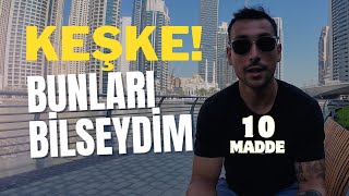 DUBAİ’YE GELMEDEN ÖNCE KEŞKE BİLSEYDİM! DEDİĞİNİZ 10 MADDE | TATİL REHBERI | DUBAİ’DE YAŞAM