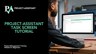 Task Screen Tutorial | Project Assistant
