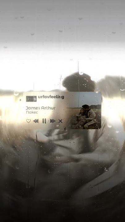 STORY WA SPOTIFY || NAKED - JAMES ARTHUR #shorts #spotify #status