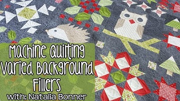 Machine Quilting Varied Background Fillers- With Natalia Bonner